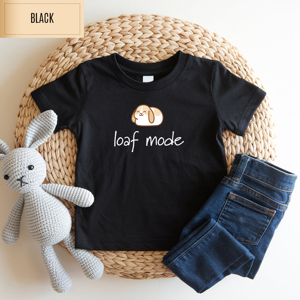 Loaf Mode Toddler Shirt